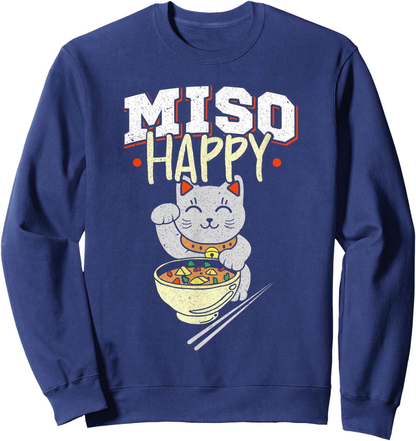 Miso Happy - Japanese Food & Cat Lover Pun Sweatshirt - Sweatshirt | Navy