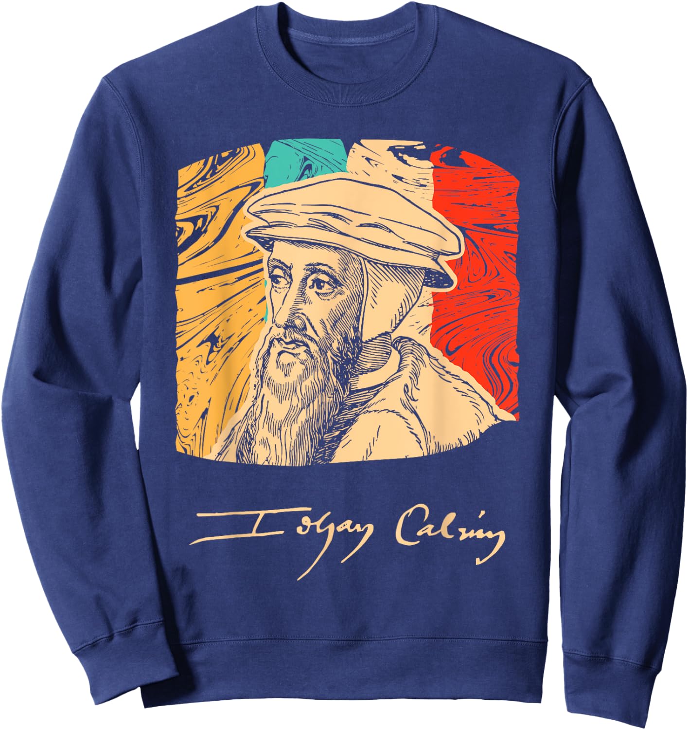 John Calvin Pastor Historical Figure Retro T shirt Sweatshirt - Sweatshirt | Navy