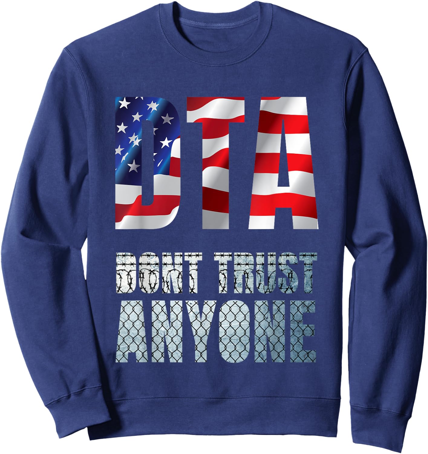 Don't Trust Anyone. USA Anarchism Chaos Disorder Sweatshirt - Sweatshirt | Navy