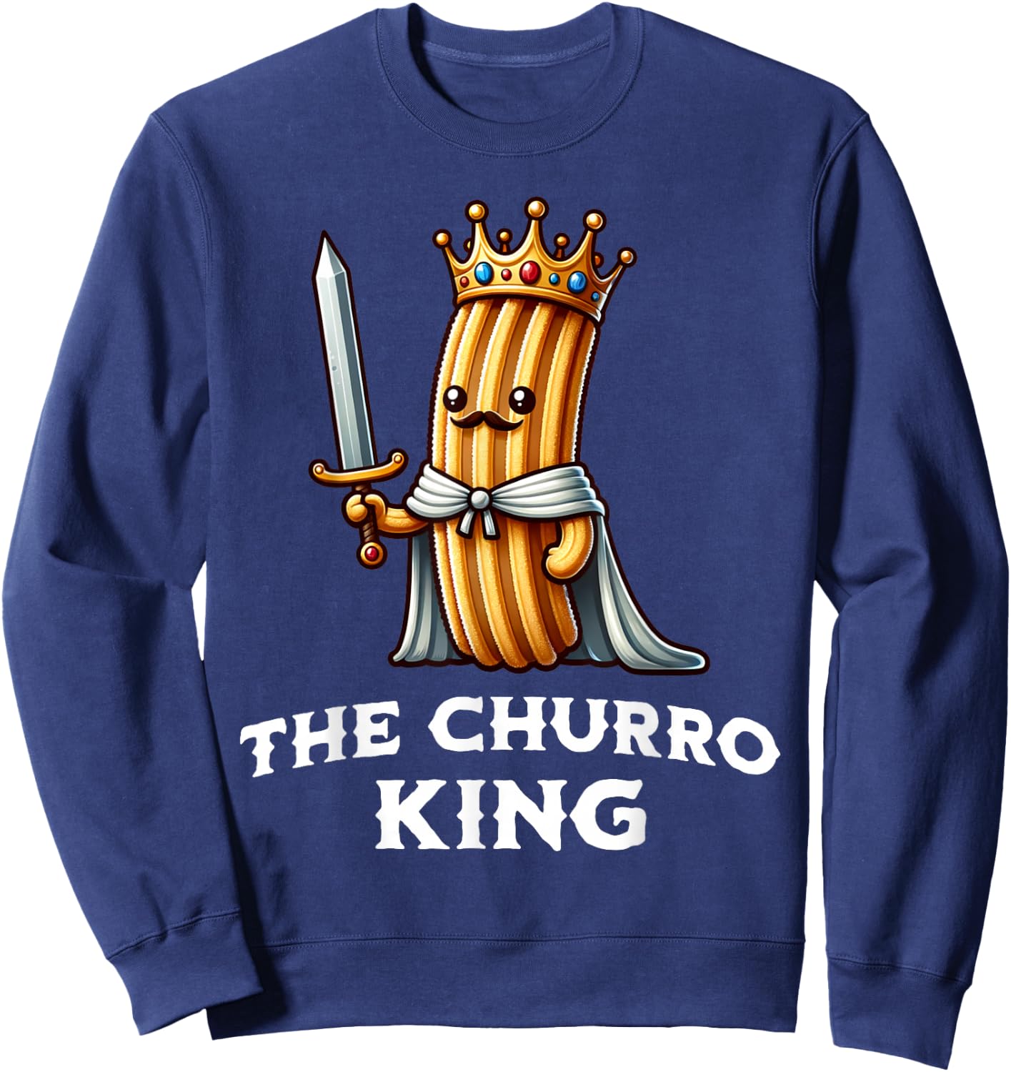 Churro King Funny Churro Mexican Food Illustration Sweatshirt - Sweatshirt | Navy