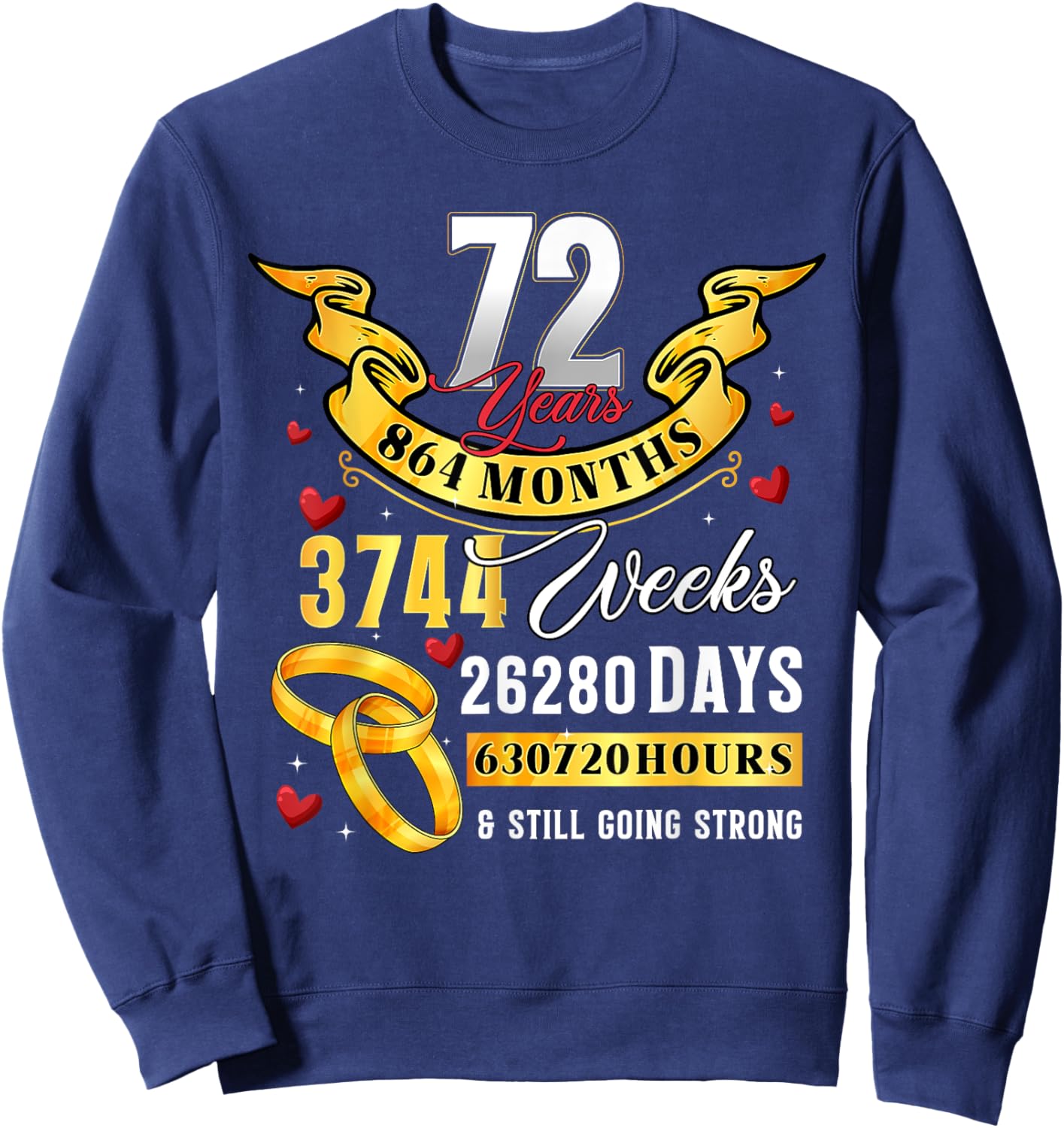 72nd Wedding Anniversary Couples 72 Years Still Going Strong Sweatshirt - Sweatshirt | Navy