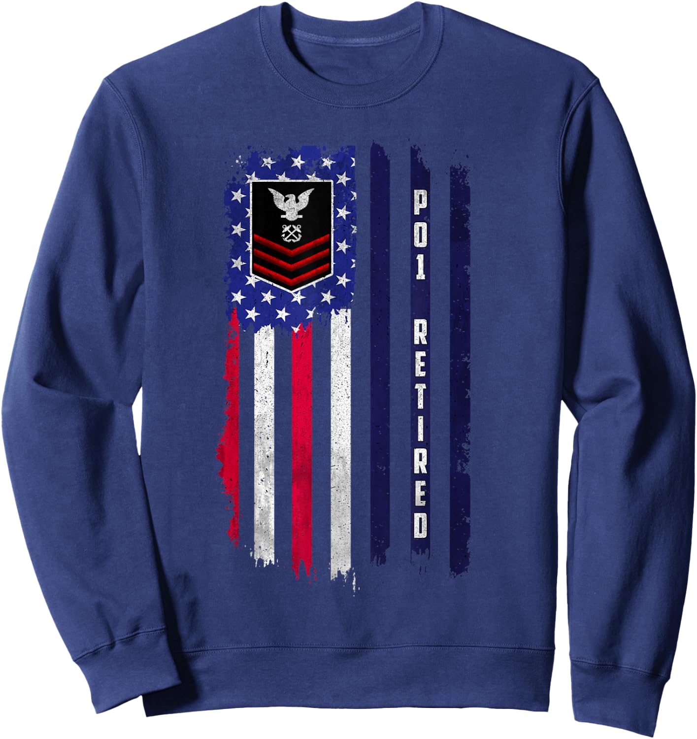 Retired E-6 Petty Officer First Class PO1 Rank American Flag Sweatshirt - Sweatshirt | Navy