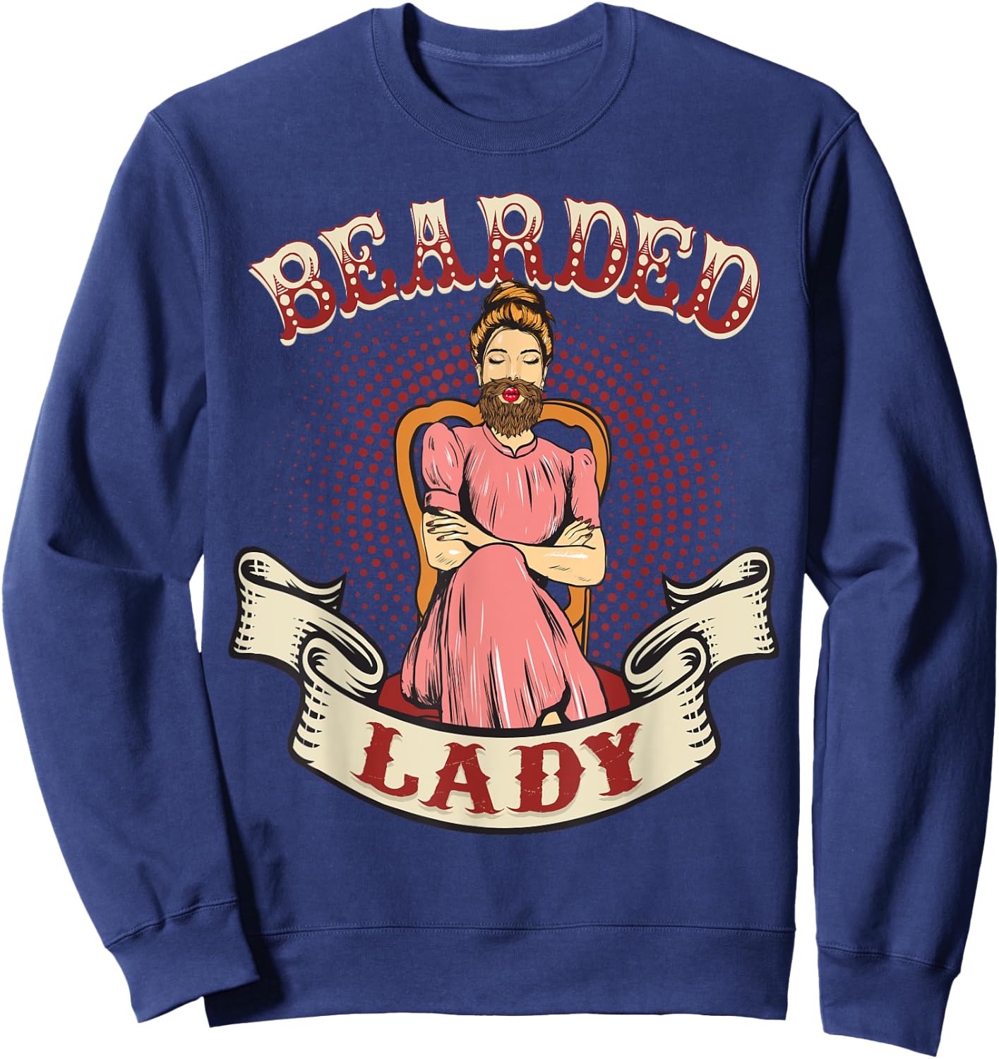 Bearded Lady - Vintage Circus Bearded Lady Costume Sweatshirt - Sweatshirt | Navy