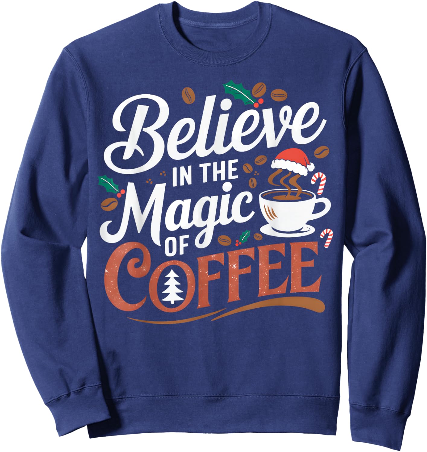 Magic Coffee Christmas Winter Santa Hat Holiday Caffeine Sweatshirt - Sweatshirt | Navy