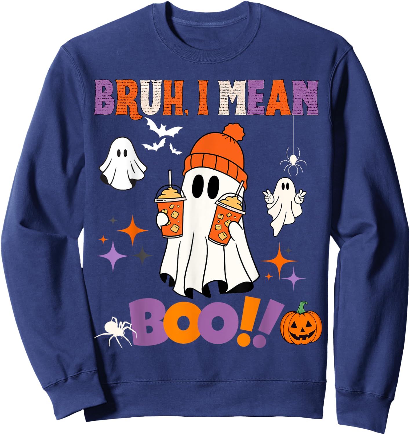 Halloween bruh I mean boo ghost, pumpkin boy men women girls Sweatshirt - Sweatshirt | Navy