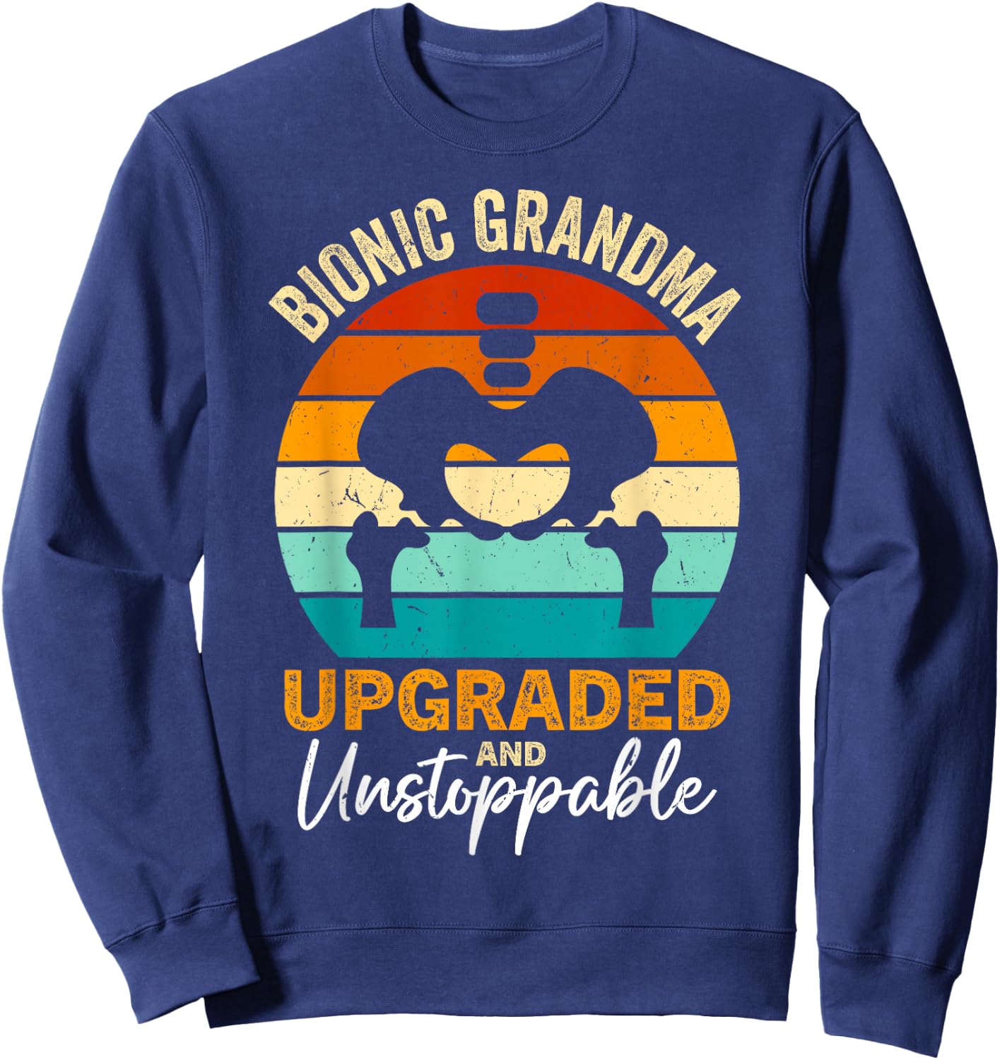 Bionic Grandma After Hip Surgery Gift Hip Replacement Sweatshirt - Sweatshirt | Navy