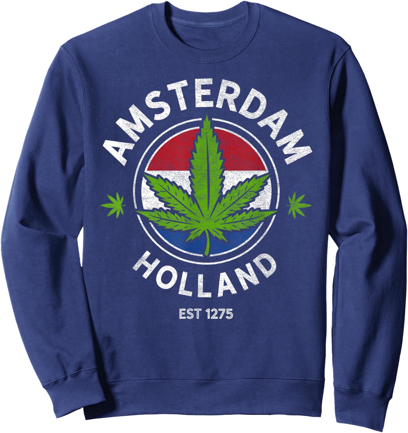 Amsterdam Holland Marijuana Cannabis Weed Gift Est 1275 Sweatshirt - Sweatshirt | Navy