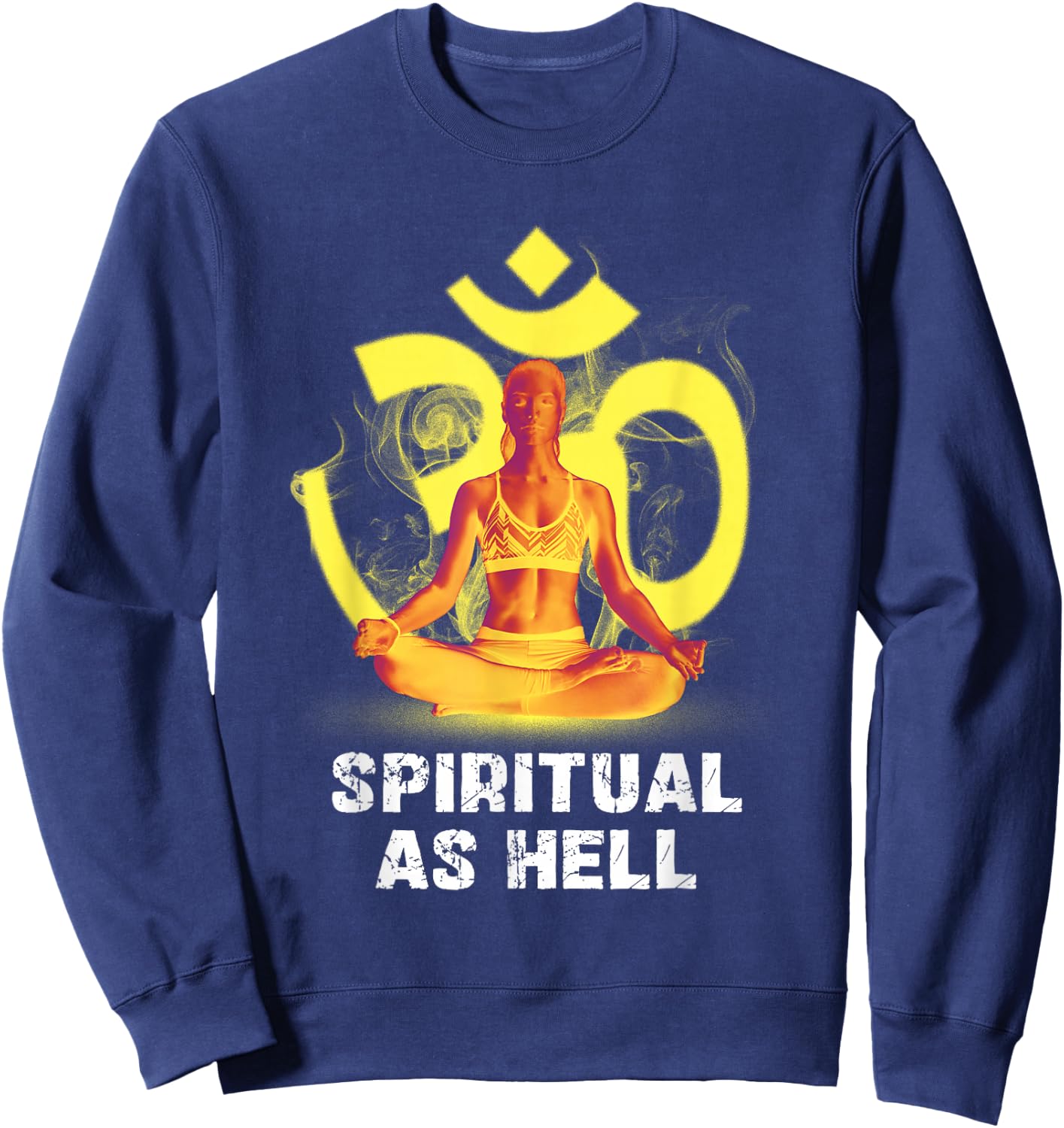 Spiritual As Hell Enlightenment Yoga Meditation Sweatshirt - Sweatshirt | Navy