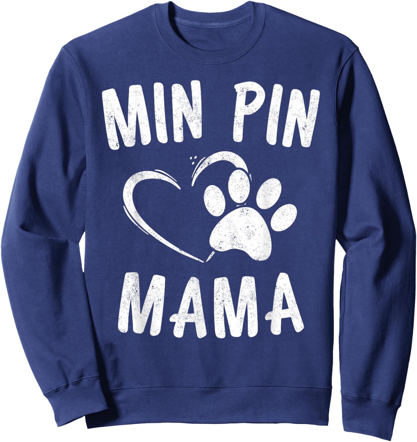 Min Pin Mama Gift Dog Lover Apparel Miniature Pinscher Mom Sweatshirt - Sweatshirt | Navy