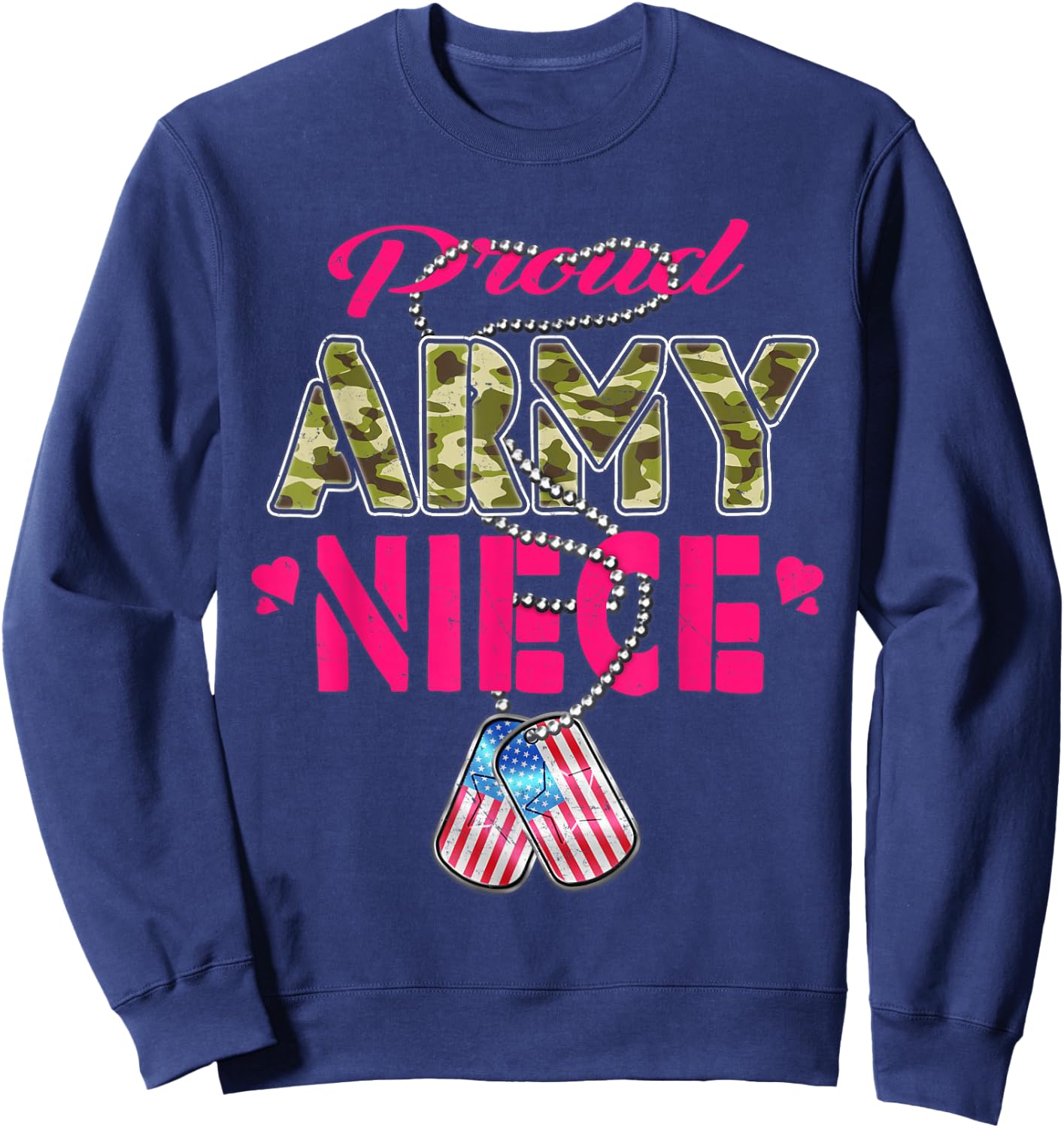 Proud Army Niece US Flag Camo Dog Tags Pride Military Family Sweatshirt - Sweatshirt | Navy