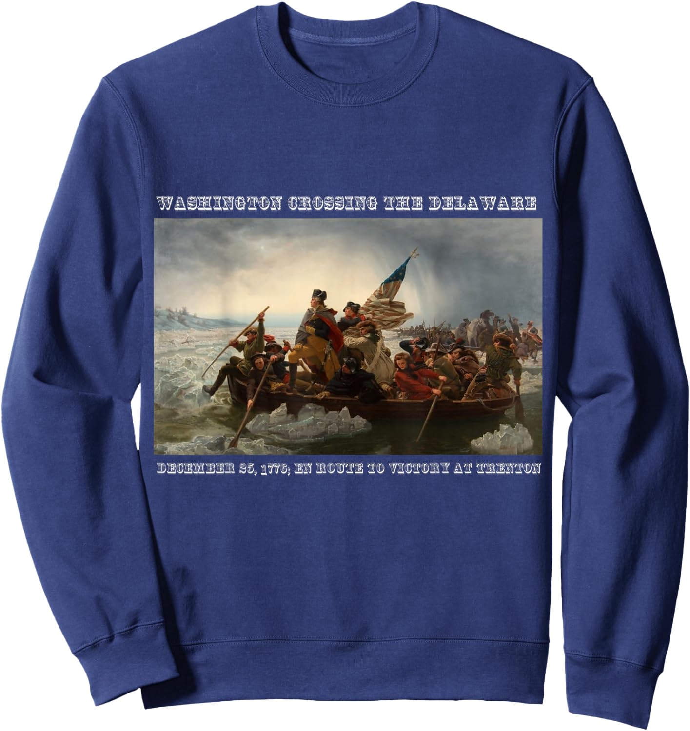 Winning! America's Great Victories - Washington Crossing the Delaware Revolutionary War - Men's Black Cotton 100% Short Sleeve Classic Fit - Small Sweatshirt - Sweatshirt | Navy