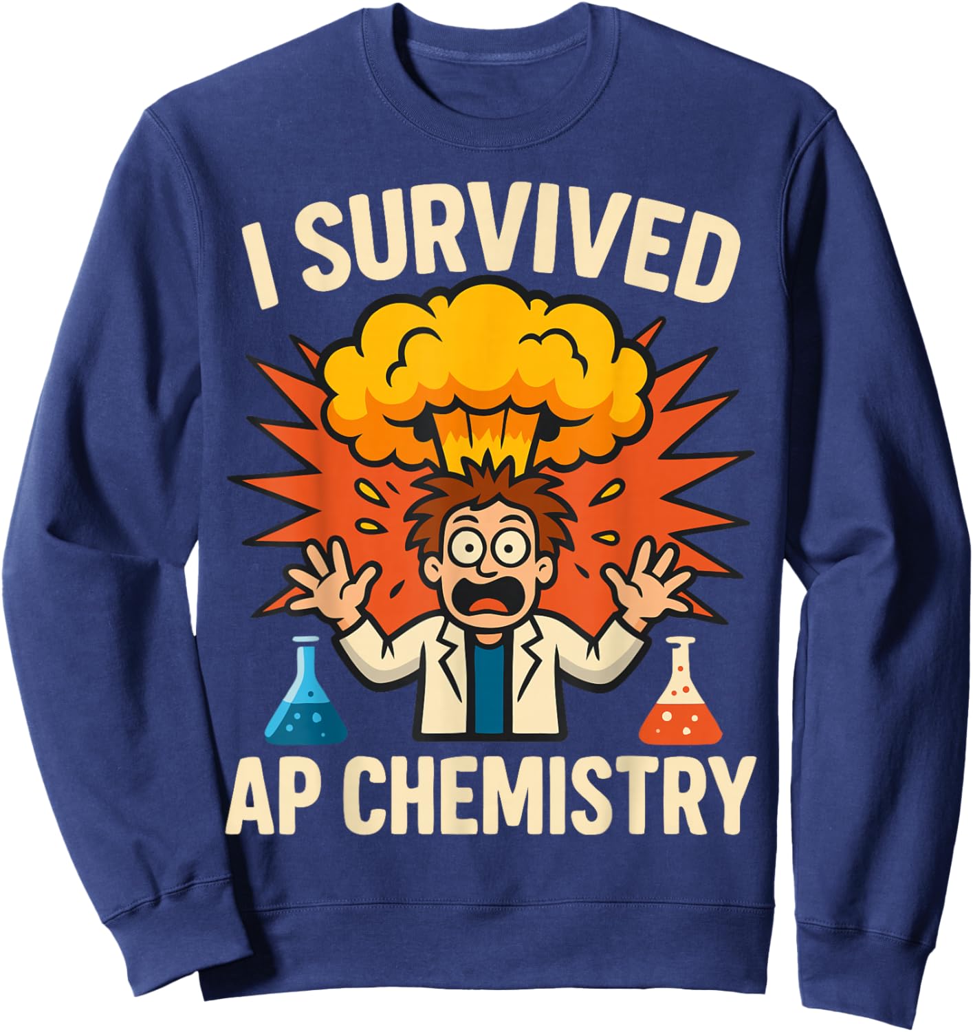 I Survived AP Chemistry Exam Funny Student Sweatshirt - Sweatshirt | Navy