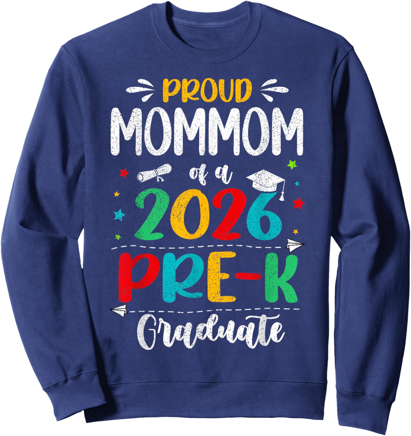 Proud Mommom of A 2026 Pre K Graduate Boy Girl Kids Sweatshirt - Sweatshirt | Navy