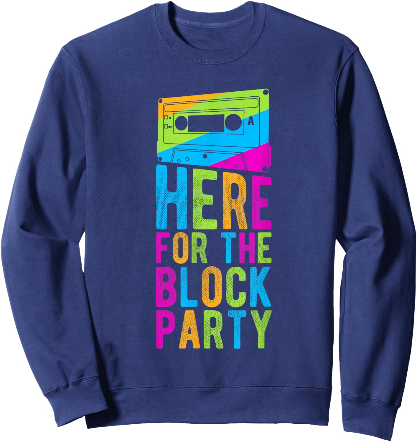 HERE FOR THE Block Party Sweatshirt - Sweatshirt | Navy
