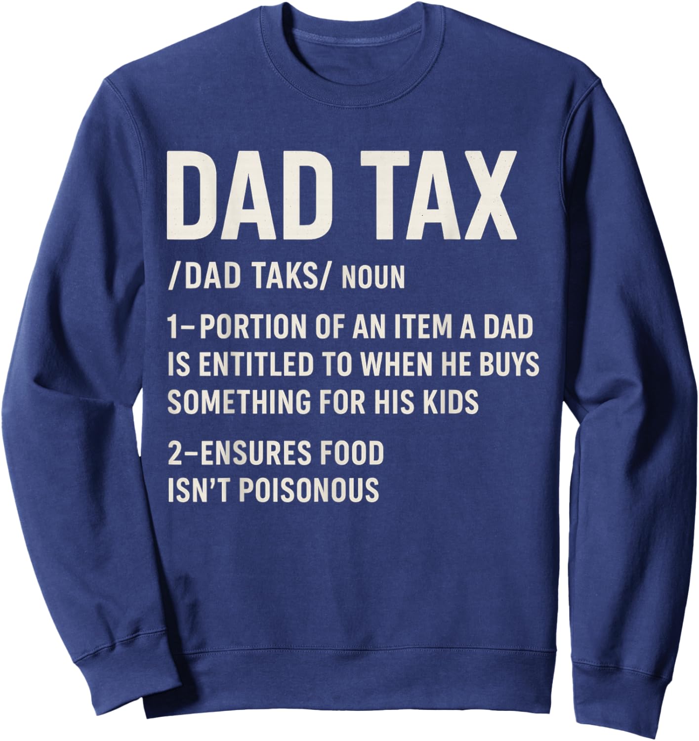 Vintage Dad Tax Definition Men Funny Father's Day Sweatshirt - Sweatshirt | Navy