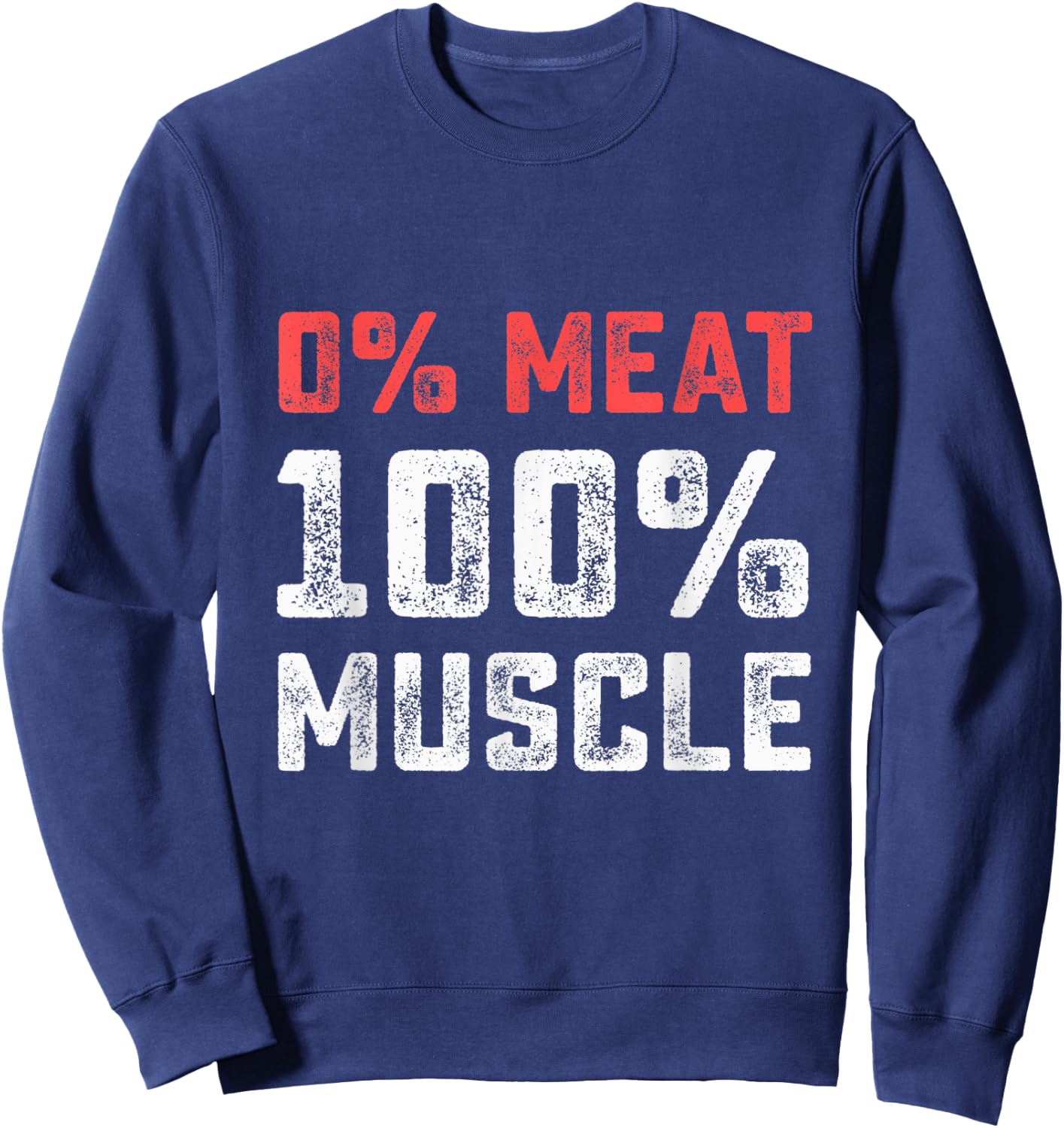 0% Meat 100% Muscle | Vegan Workout Gym Sweatshirt - Sweatshirt | Navy