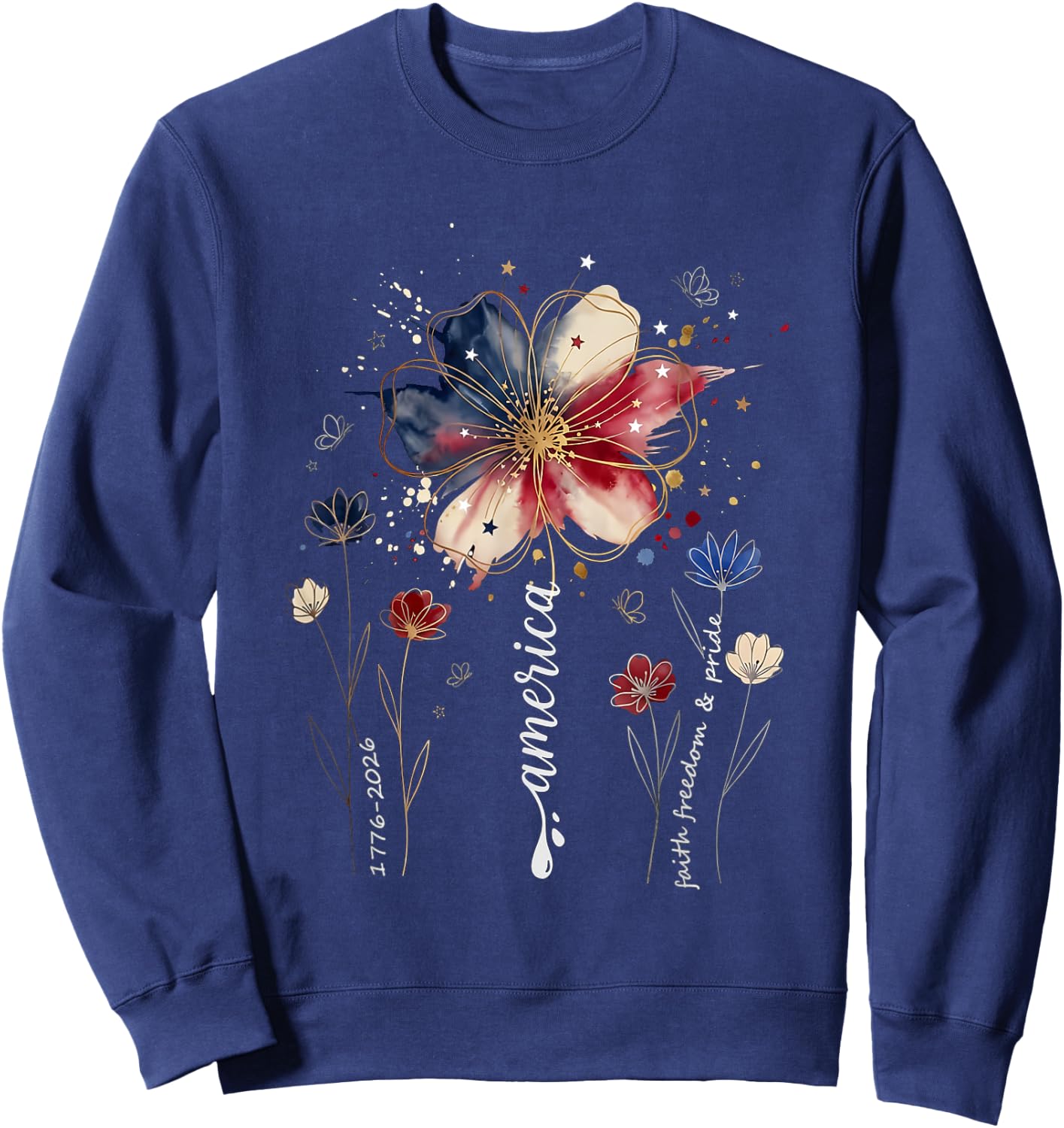 250th Anniversary Wildflower USA Flag Patriotic 4th of July Sweatshirt - Sweatshirt | Navy
