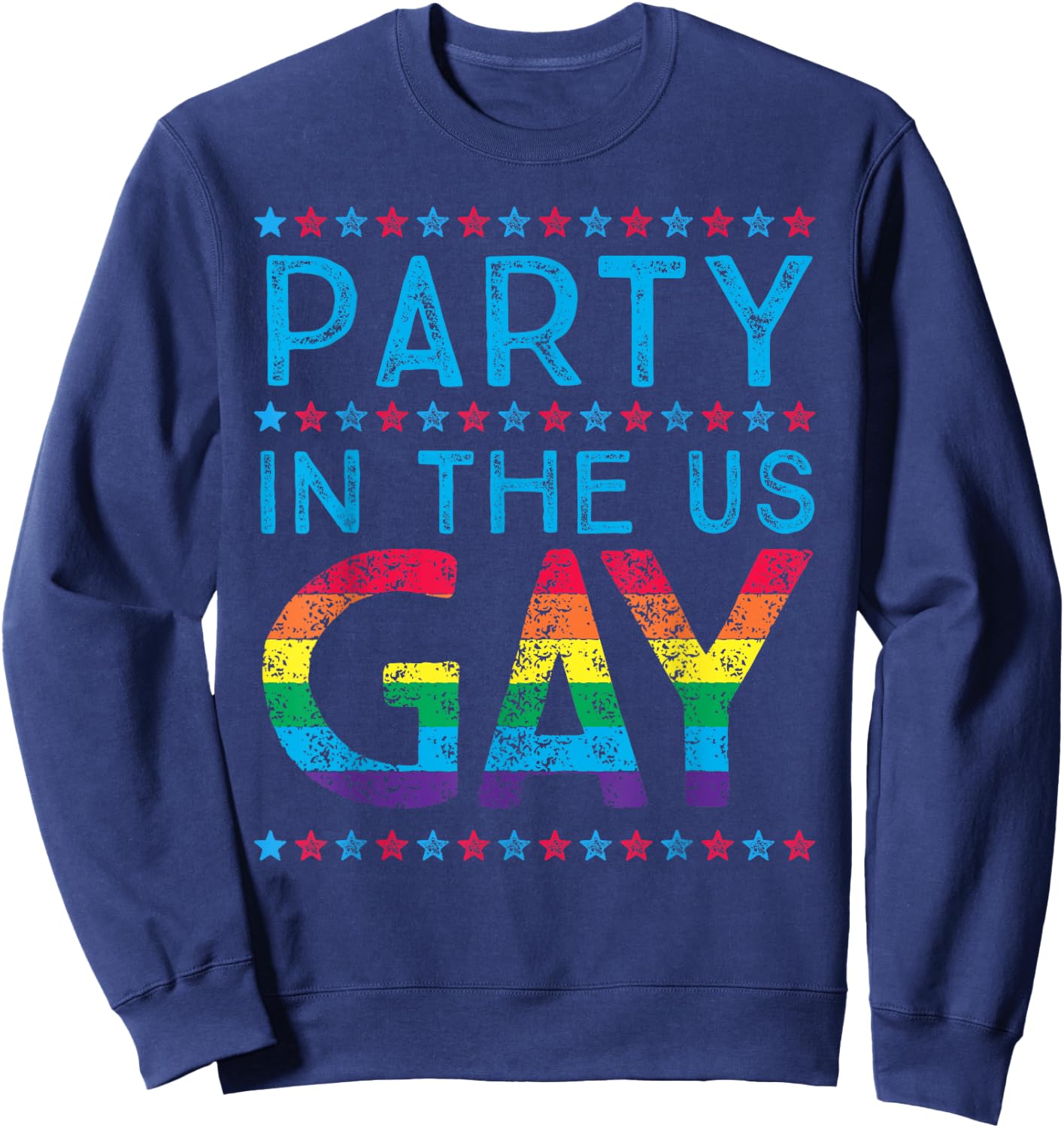 Fourth of July | Party In The US Gay Sweatshirt - Sweatshirt | Navy