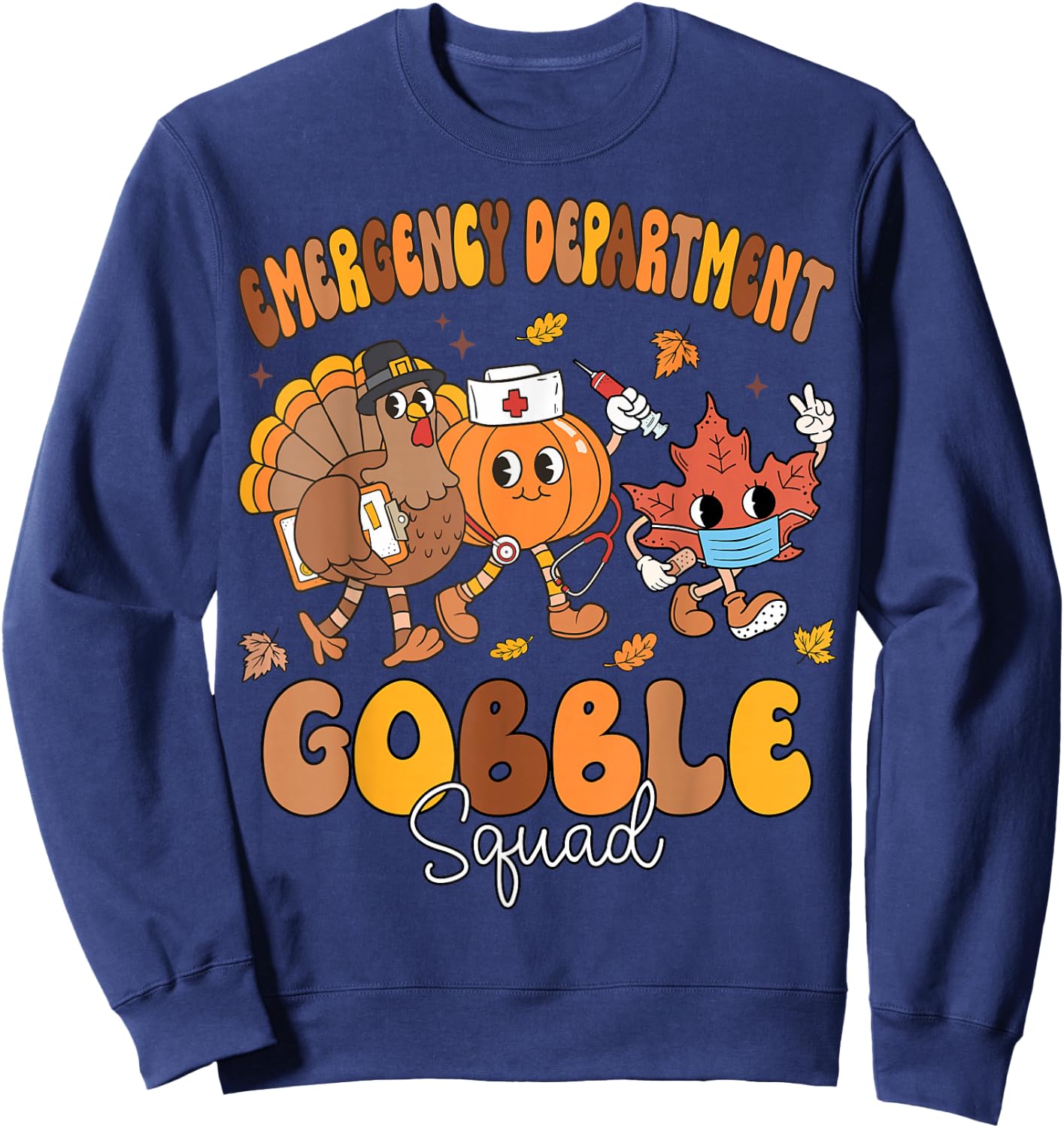 Fall Emergency Department Gobble Squad Thanksgiving ER Nurse Sweatshirt - Sweatshirt | Navy