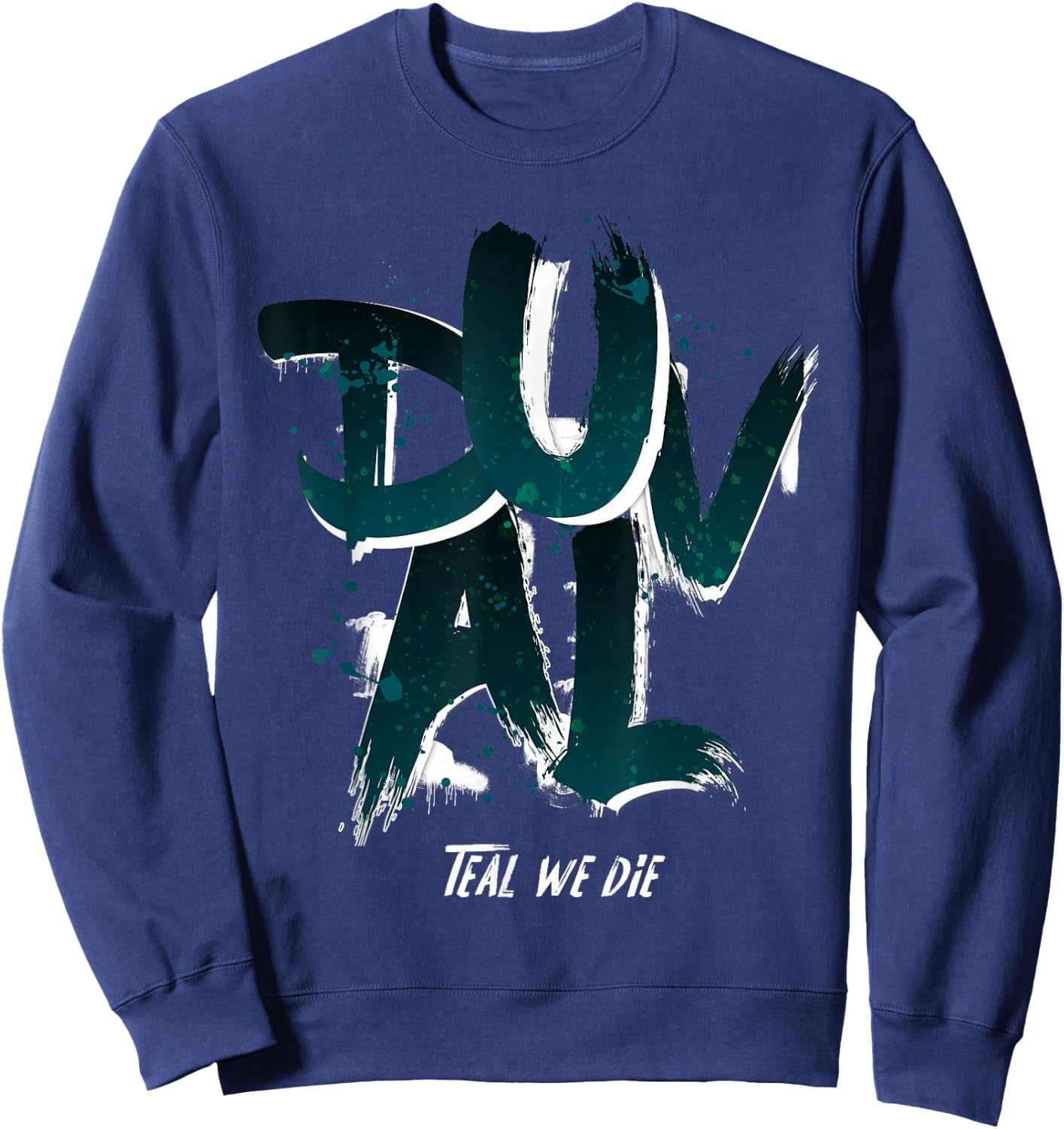 Duval Teal We Die Florida Pride Gift Sweatshirt - Sweatshirt | Navy