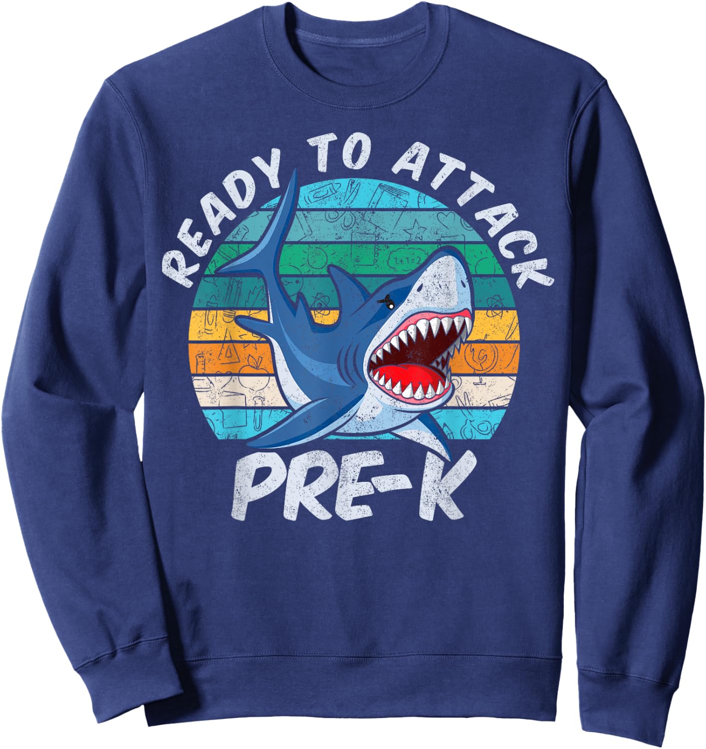 Ready To Attack Pre-K Shark First Day of Preschool Sweatshirt - Sweatshirt | Navy