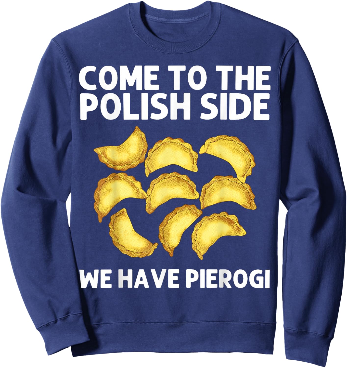 Cool Pierogi Women Polish Food Dumpling Squad Poland Sweatshirt - Sweatshirt | Navy