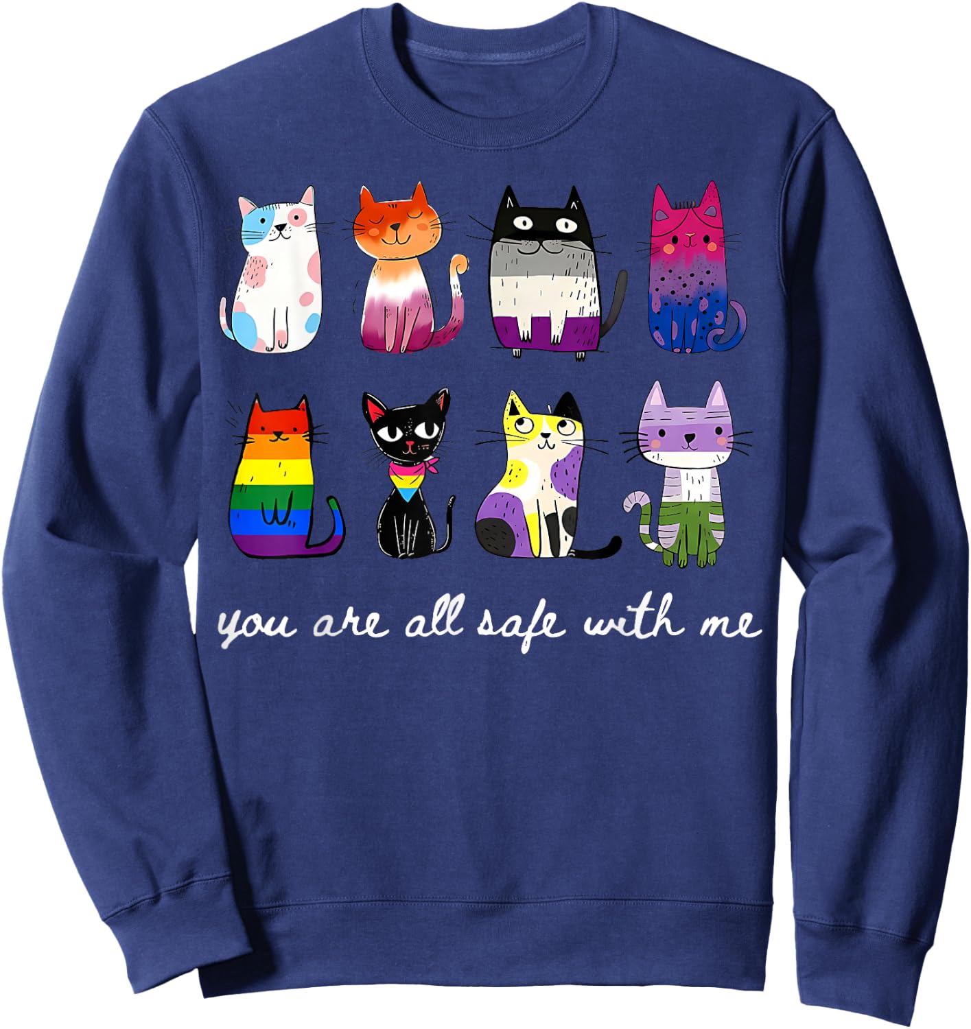 Cute Cats You are Safe with Me Gay Pride Rainbow Ally LGBTQ Sweatshirt - Sweatshirt | Navy