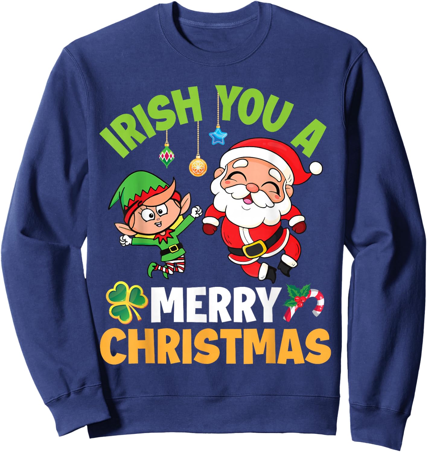 Santa Claus Elf Dancing Together Irish You A Merry Christmas Sweatshirt - Sweatshirt | Navy