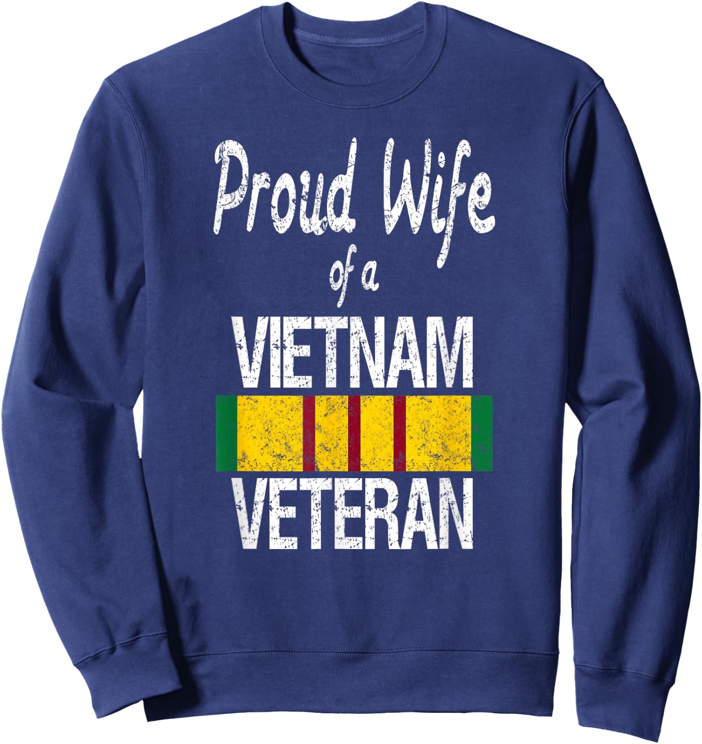 Proud Wife of a Vietnam Veteran Service Badge US Military Sweatshirt - Sweatshirt | Navy