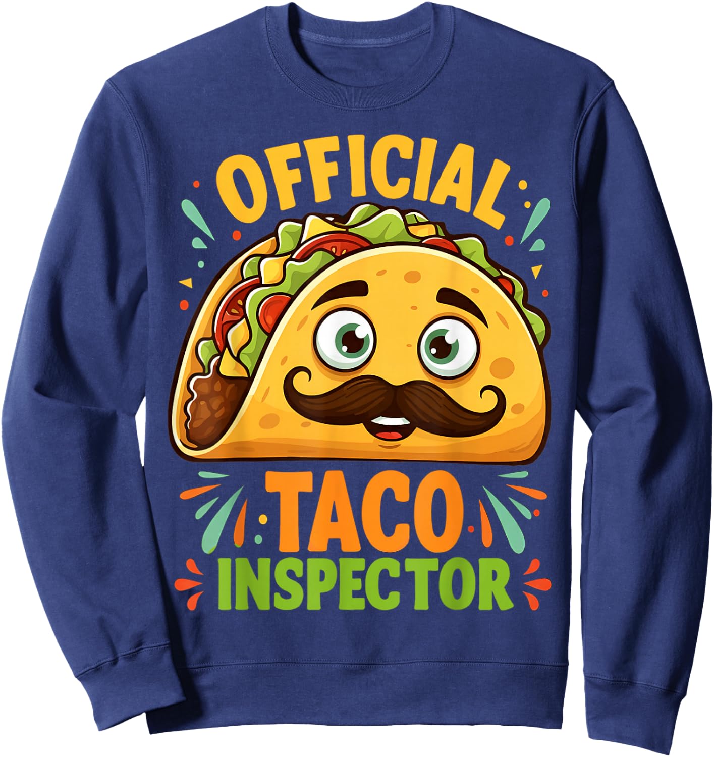 Funny Taco Official Taco Inspector Mexican Tacos Sweatshirt - Sweatshirt | Navy