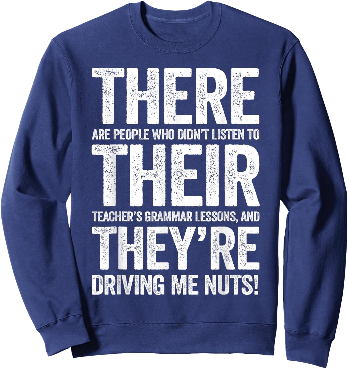 There Their They're Shirt Men Women Grammar English Teacher Sweatshirt - Sweatshirt | Navy