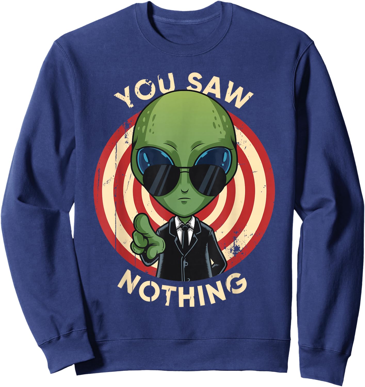 Storm Area 51 They Can't Stop Us All Alien You Saw Nothing Sweatshirt - Sweatshirt | Navy