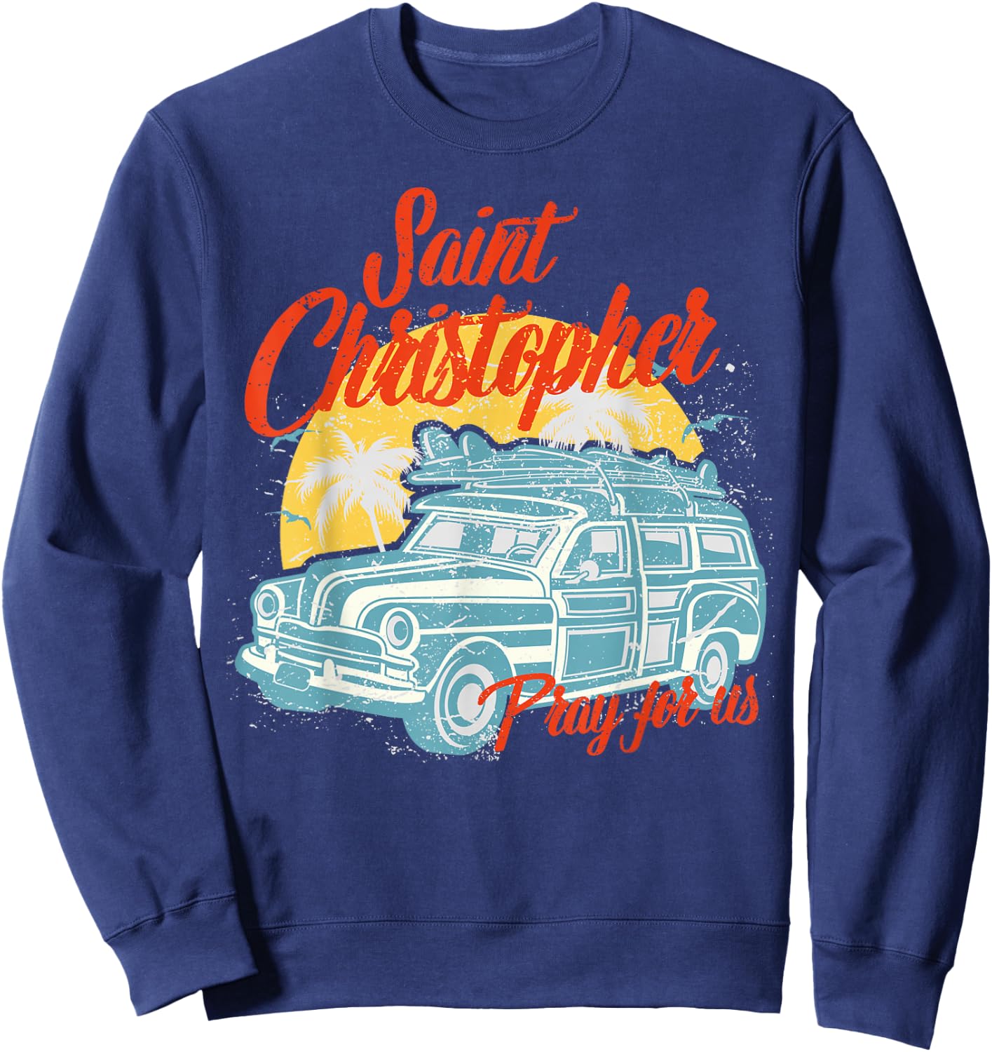 Saint Christopher Surfer Dude Surfing Men Beach Catholic Sweatshirt - Sweatshirt | Navy