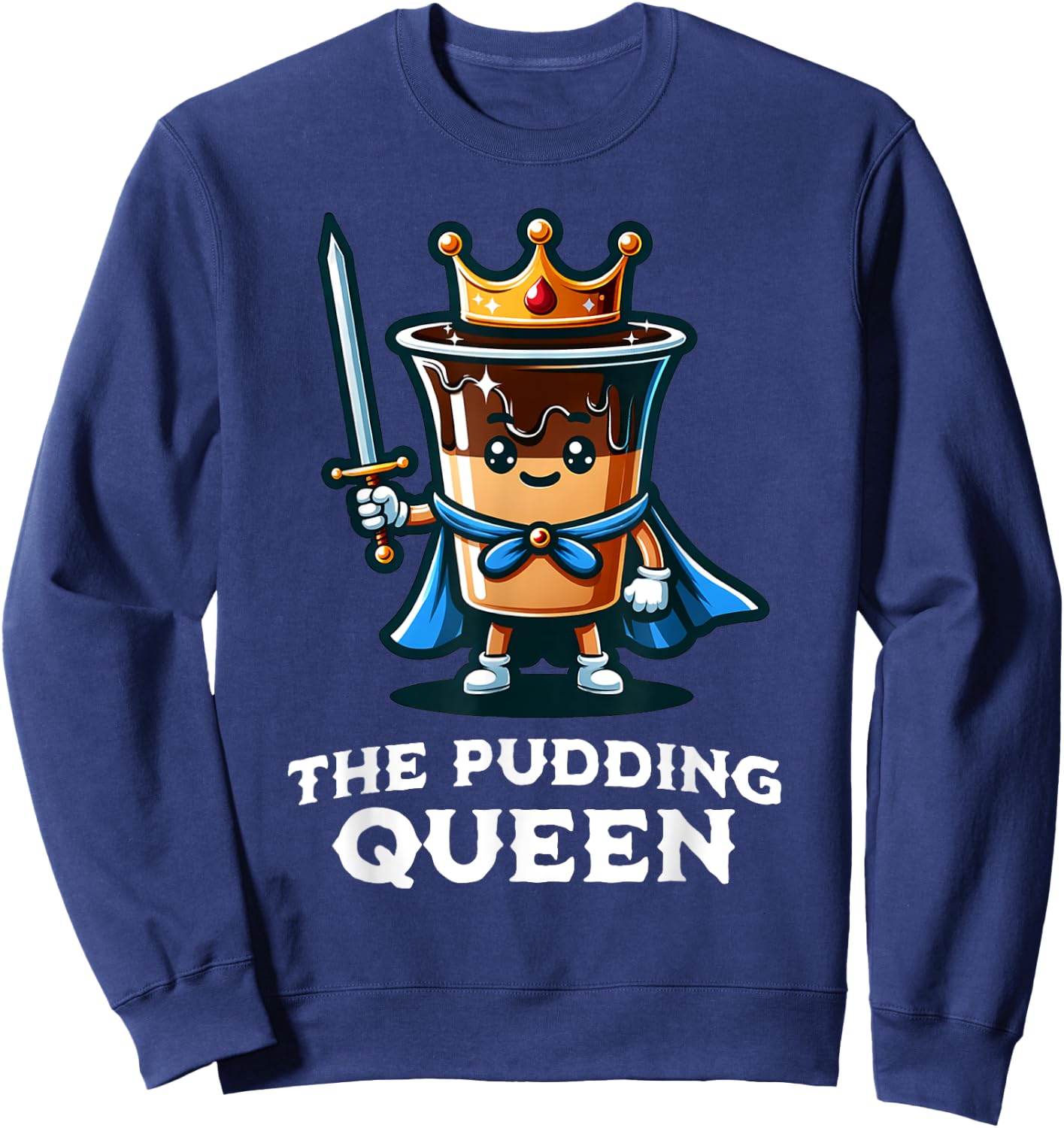 Pudding Queen Funny Pudding Lover Illustration Sweatshirt - Sweatshirt | Navy