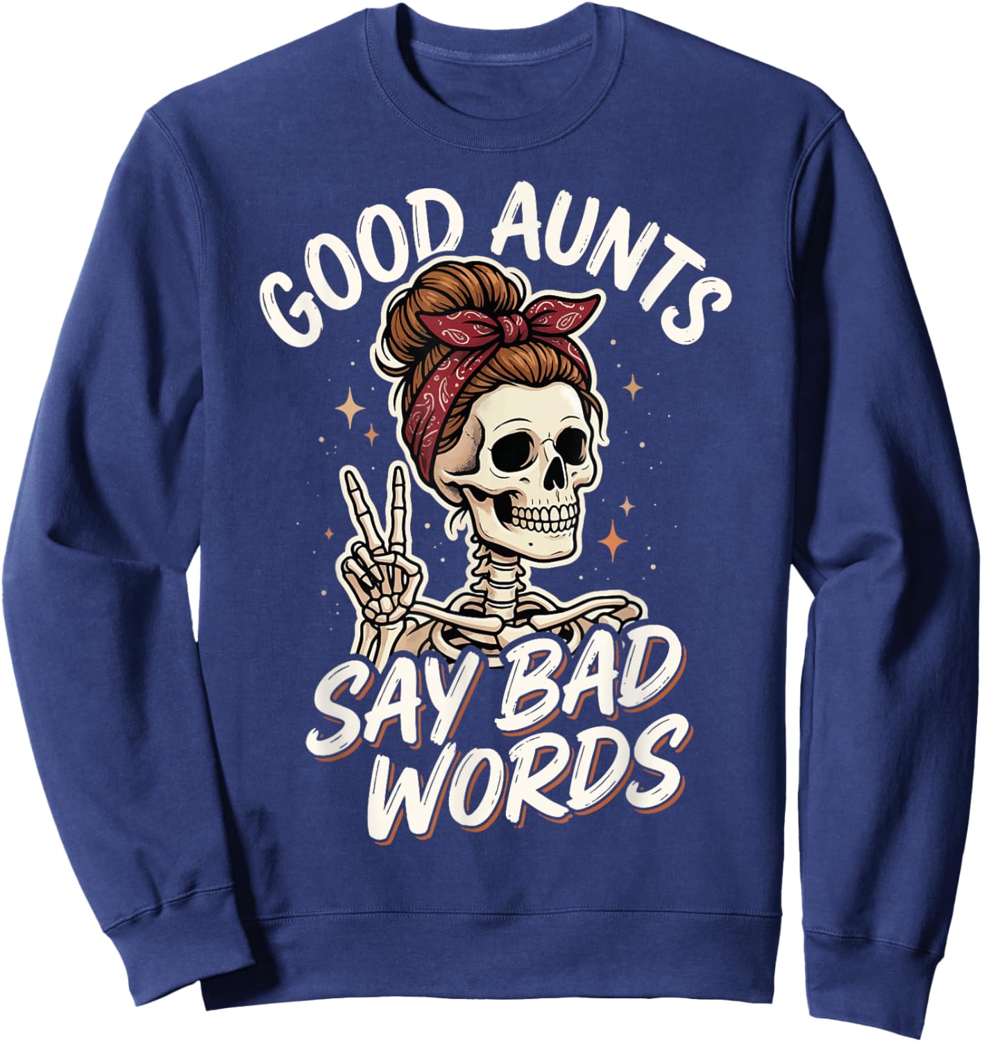 Good Aunts Say Bad Words Sweatshirt - Sweatshirt | Navy