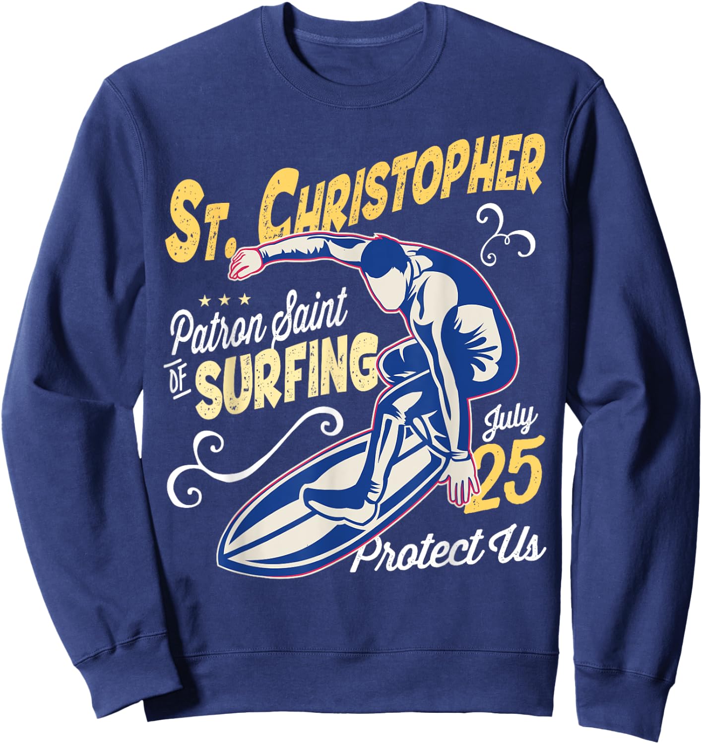 Saint Christopher Surf Patron Saint of Surfing Catholic Men Sweatshirt - Sweatshirt | Navy