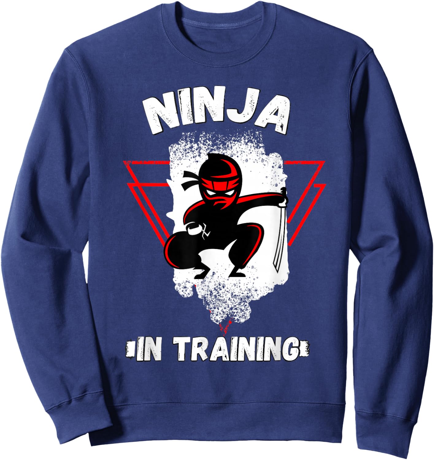 Ninja in Training - Perfect Ninja T Shirt for Kids & Adults Sweatshirt - Sweatshirt | Navy