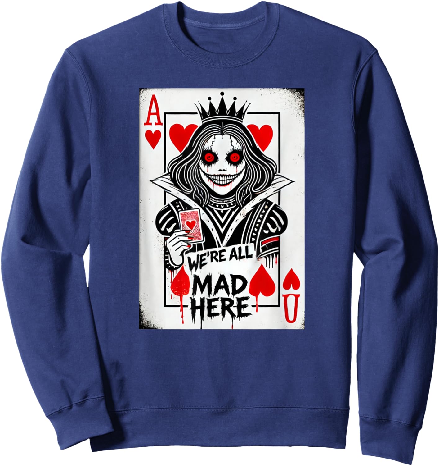 Alice in Wonderland Queen of Hearts - We're All Mad Here Sweatshirt - Sweatshirt | Navy