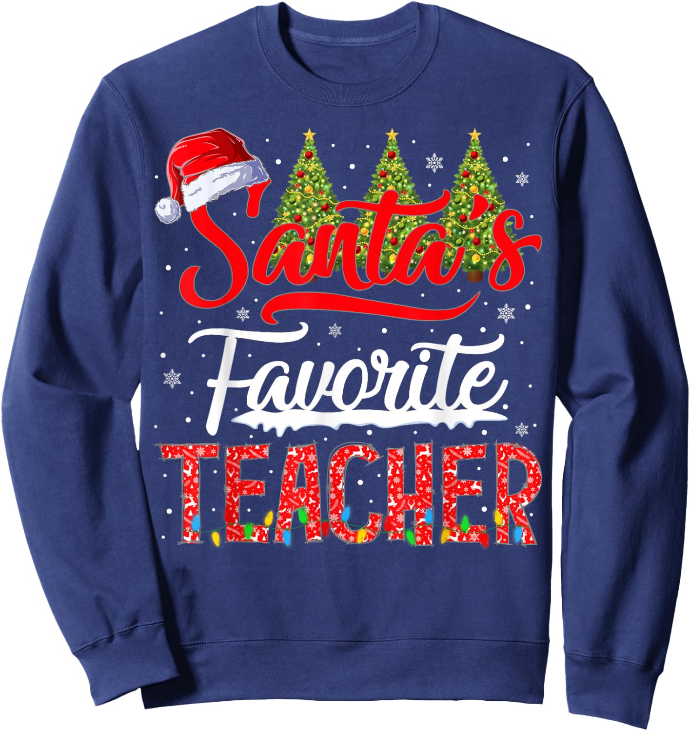 Santa's Favorite Teacher Christmas School Squad Men Women Sweatshirt - Sweatshirt | Navy