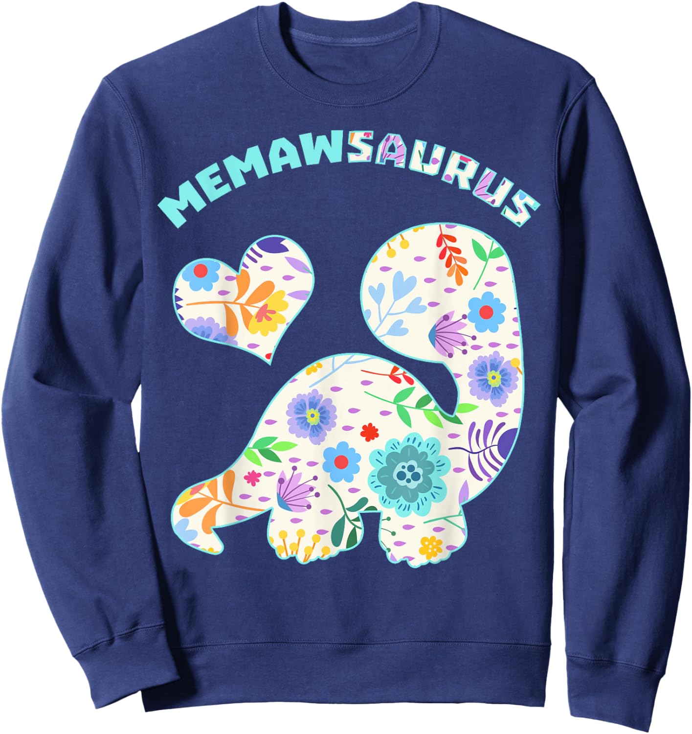 Memawsaurus Dinosaur Family Relationship Dino Floral Sweatshirt - Sweatshirt | Navy