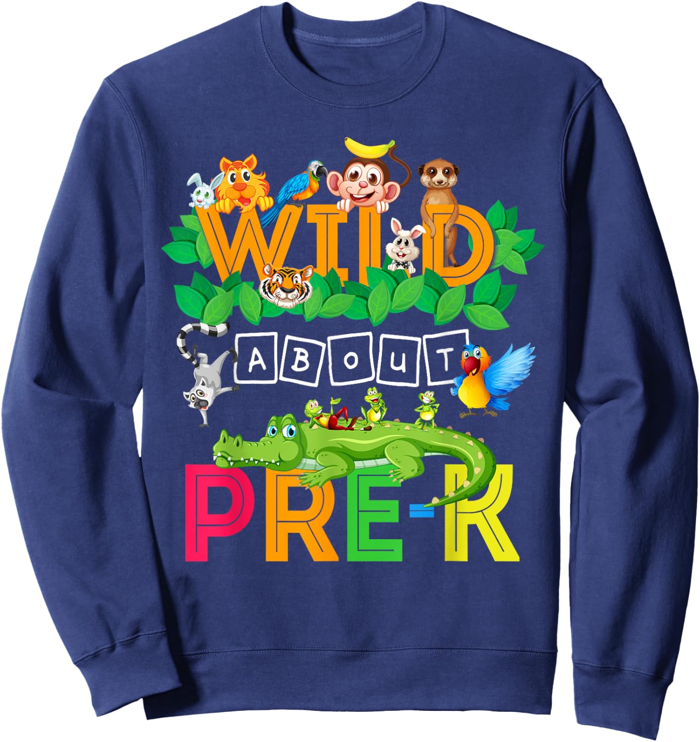 Wild About Pre-K Teacher Student Back To School Gift Women Girls Kids Sweatshirt - Sweatshirt | Navy