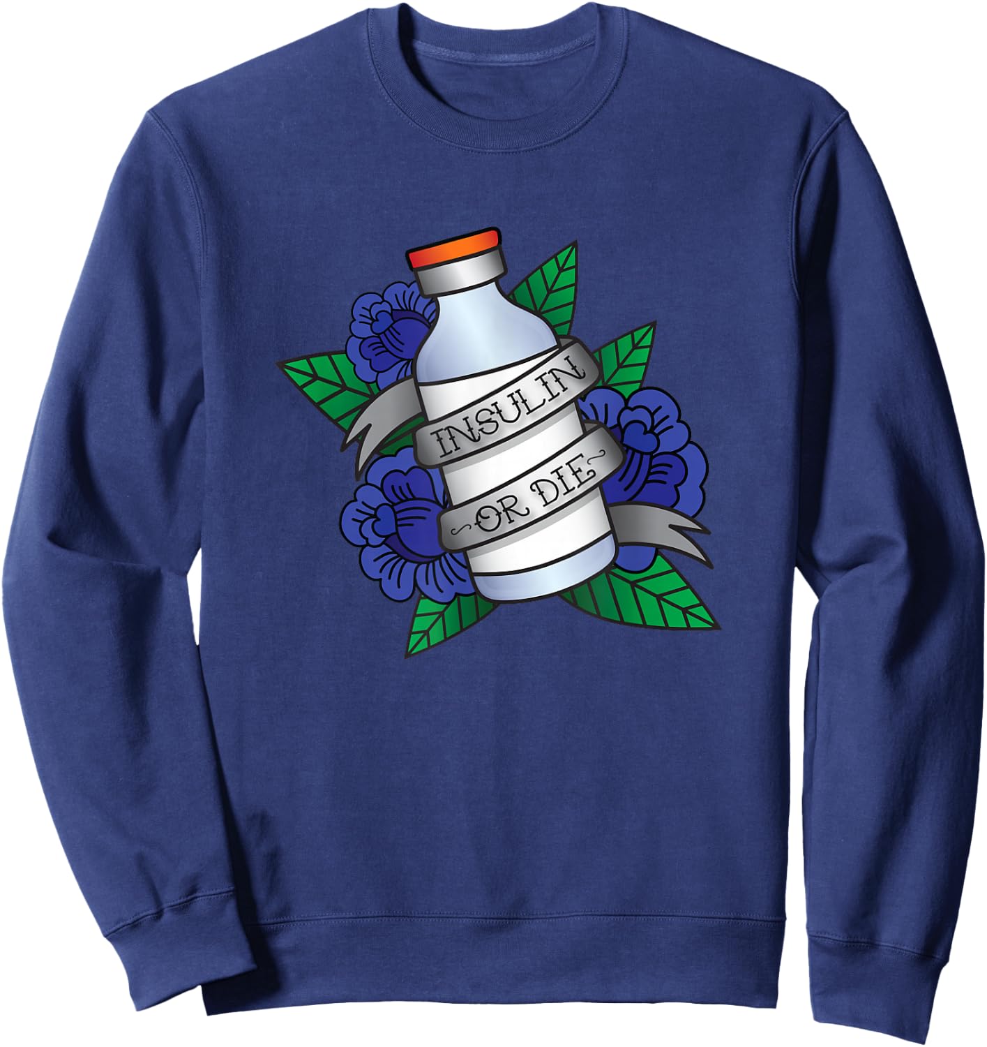 Type 1 Diabetes T1D Awareness Insulin Or Die Sailor Tattoo Sweatshirt - Sweatshirt | Navy
