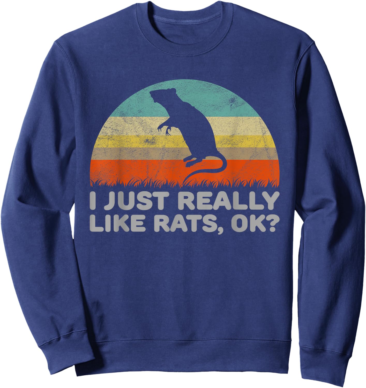 Funny I Just Really Like Rats OK Sweatshirt - Sweatshirt | Navy
