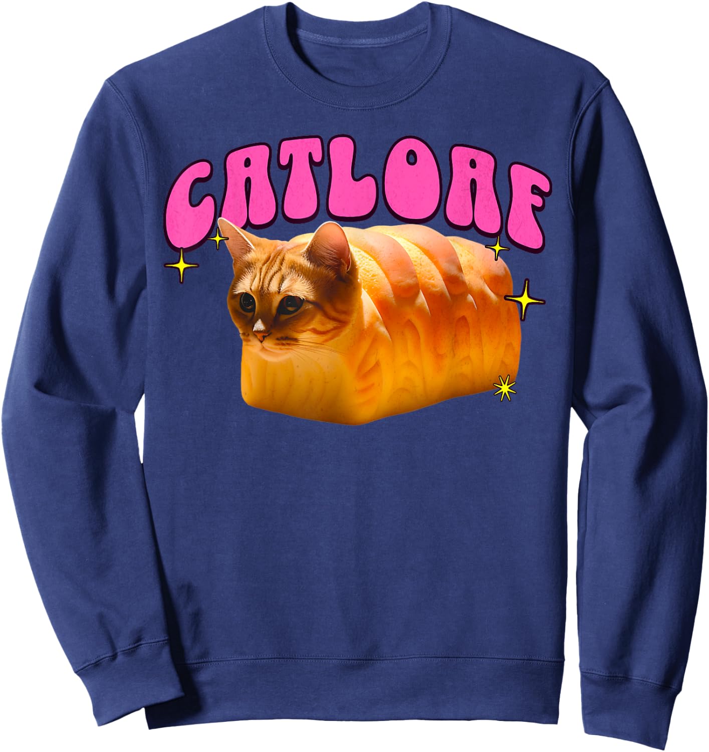 Funny Catloaf Meme For Cat Lovers Cat Loaf Bread Cat Pun Sweatshirt - Sweatshirt | Navy