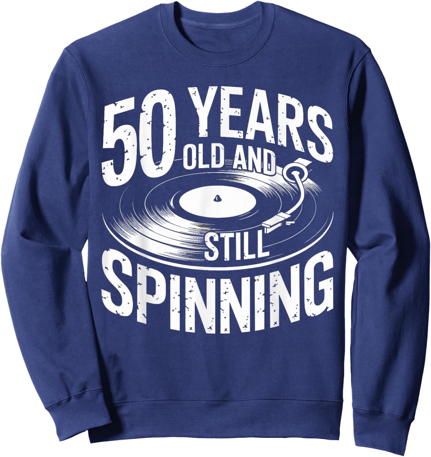 Funny 50th Birthday Vinyl Record Retro 50 Years Old Birthday Sweatshirt - Sweatshirt | Navy