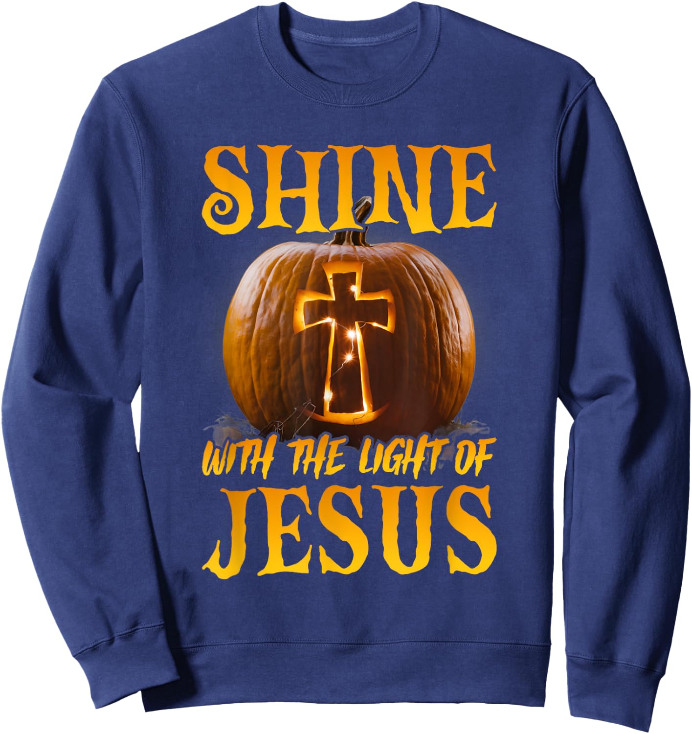 Shine With The Light Of Jesus Christian Halloween Pumpkin Sweatshirt - Sweatshirt | Navy