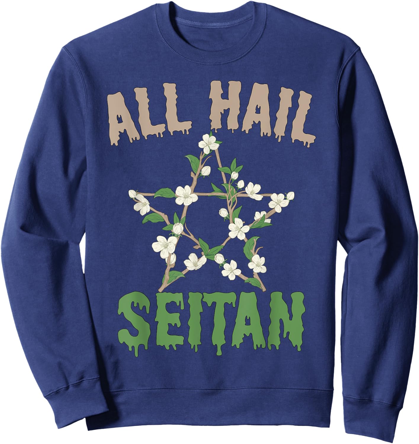 All Hail Seitan Funny Vegan Food Animal Rights Design Sweatshirt - Sweatshirt | Navy