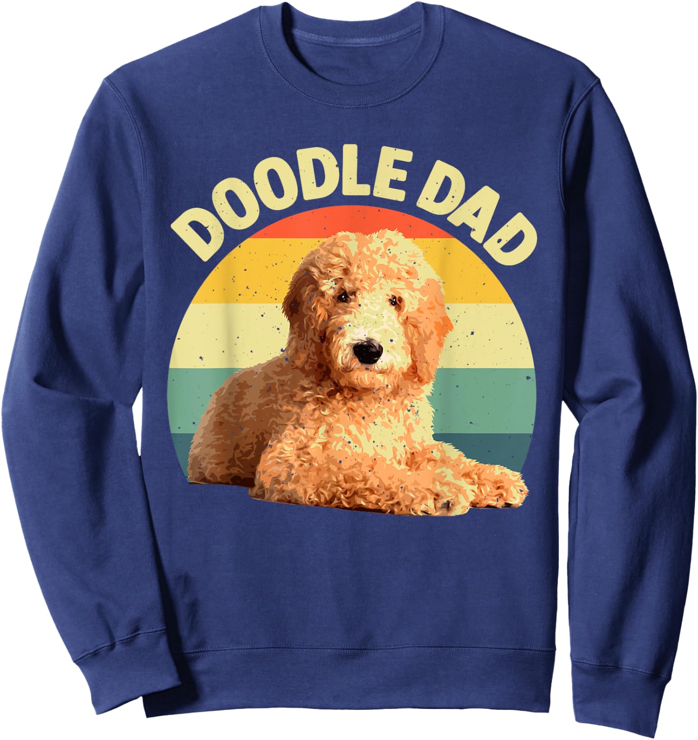 Funny Doodle Dad Art Papa Daddy Goldendoodle Lover Sweatshirt - Sweatshirt | Navy