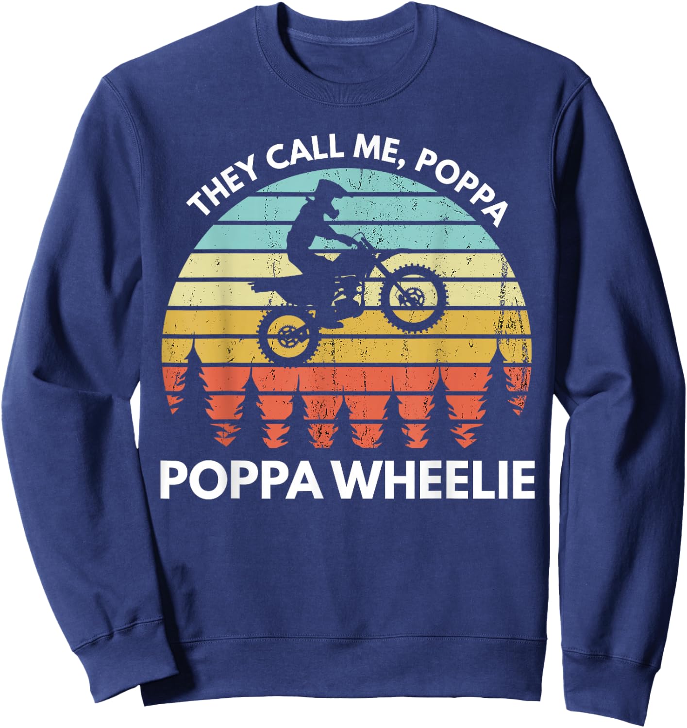Funny Motocross Vintage Dirt Bike Poppa Wheelie Braaap Sweatshirt - Sweatshirt | Navy
