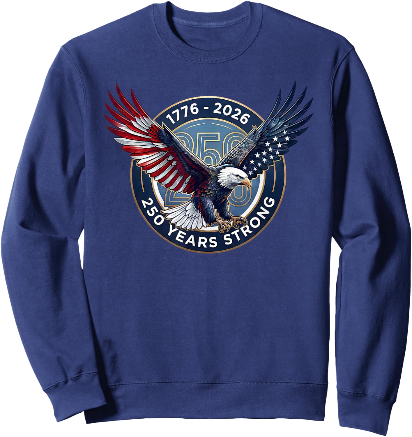 USA 1776-2026 Bald Eagle America 250 Anniversary Sweatshirt - Sweatshirt | Navy